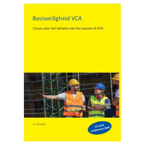 Cursusboek Basisveiligheid VCA 15e druk (Nieuwe eindtermen 2026)